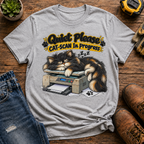 Quite Please T-Shirt